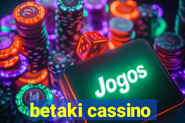 betaki cassino